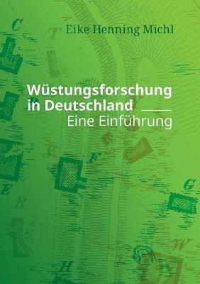 Wustungsforschung in Deutschland By Eike Henning Michl 9783754338254