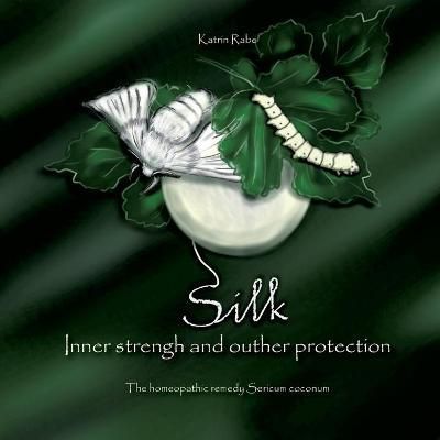Silk - Inner strength and outer protection:The homeopathic remedy Sericum coconum