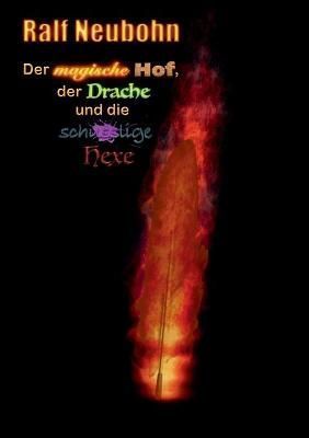 magische Hof, der Drache und die schusslige Hexe By Neubohn