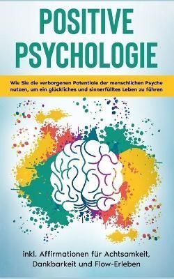 Positive Psychologie für Einsteiger By Thiele 9783754351277