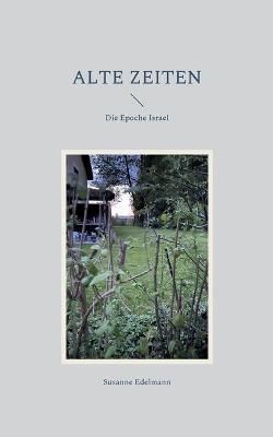Alte Zeiten By Susanne Edelmann 9783754353530 (Paperback)