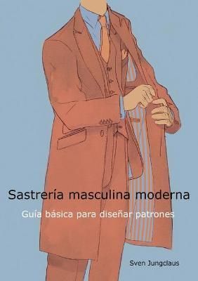 Sastrería masculina moderna By Jungclaus 9783754372043 (Paperback)
