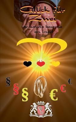 Glück für Zwei:or how to to become an incel By Banse, Marco