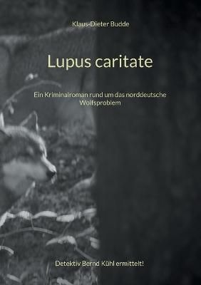 Lupus caritate By Budde 9783754397534 (Paperback)