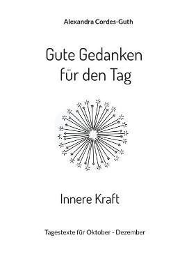 Gute Gedanken für den Tag - Innere Kraft By Cordes-Guth 9783755700609