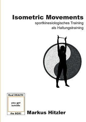 Isometric Movements By Markus Hitzler 9783755701194 (Paperback)