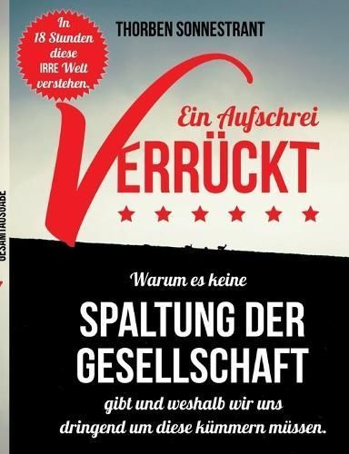 Verrückt - ein Aufschrei By Sonnestrant 9783755707219 (Paperback)