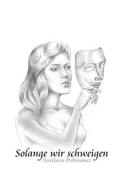 Solange wir schweigen By Pobivanez 9783755710585 (Paperback)