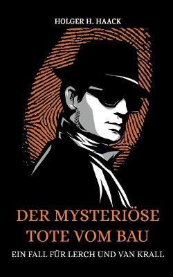 mysteriöse Tote vom Bau By Haack 9783755716525 (Paperback)