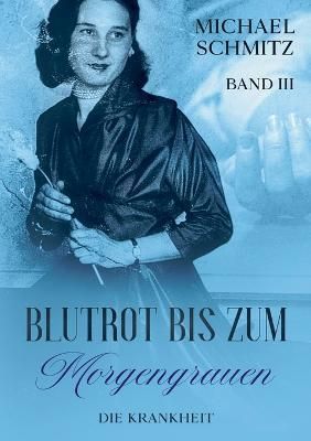 Blutrot bis zum Morgengrauen By Michael Schmitz 9783755730613