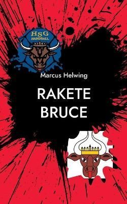 Rakete Bruce By Helwing 9783755732778 (Paperback)
