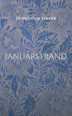 Januarstrand By Henning Schweer 9783755732990 (Paperback)