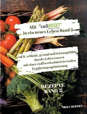 Mit cellRESET in ein neues Leben Band 2 By Nikky Seifert 9783755735847