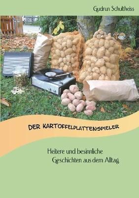 Kartoffelplattenspieler By Schultheiss 9783755753483 (Paperback)