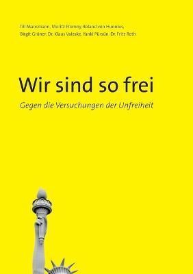 Wir sind so frei By Till Mansmann 9783755754886 (Paperback)