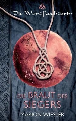 Die Braut des Siegers By Marion Wiesler 9783755755746 (Paperback)