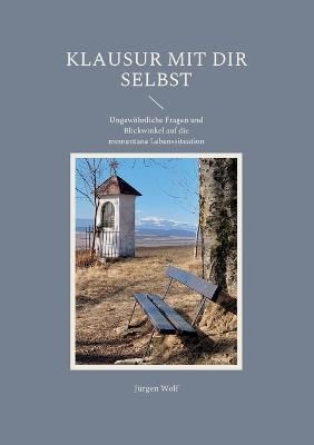 Klausur Mit Dir Selbst By Wolf 9783755766452 (Paperback)