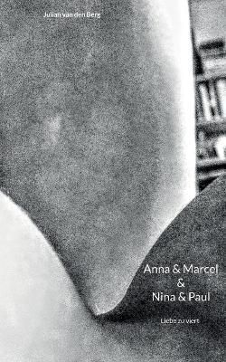 Anna & Marcel & Nina & Paul By Van Den Berg 9783755770558 (Paperback)