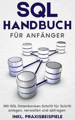 SQL Handbuch für Anfänger By Stroek 9783755770886 (Paperback)