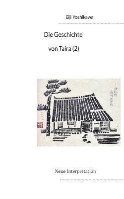 Geschichte von Taira (2) By Yoshikawa 9783756204212 (Paperback)