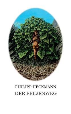 Felsenweg By Heckmann 9783756213337 (Paperback)