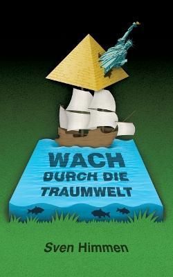 Wach durch die Traumwelt By Himmen 9783756214815 (Paperback)