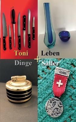 Dinge Und Leben By Toni Saller 9783756220113 (Paperback)