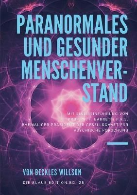 Paranormales und gesunder Menschenverstand By Beckles Willson