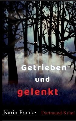Getrieben und gelenkt By Franke 9783756220663 (Paperback)