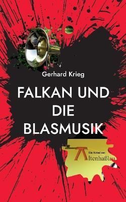 Falkan und die Blasmusik By Krieg 9783756229970 (Paperback)