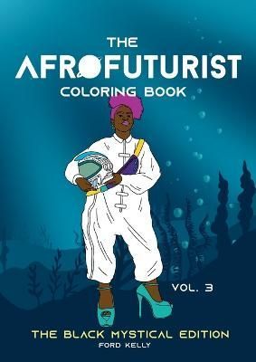 Afrofuturist Coloring Book Vol 3 By Kelly 9783756230235 (Paperback)