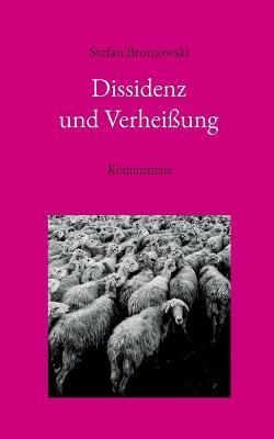 Dissidenz und Verheißung By Broniowski 9783756234370 (Paperback)