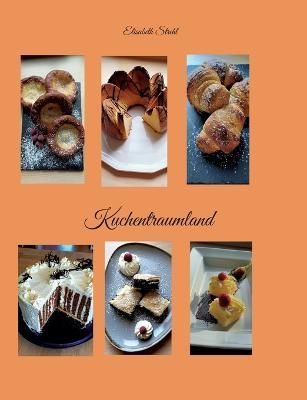 Kuchentraumland By Strehl, Elisabeth 9783756235162 (Paperback)