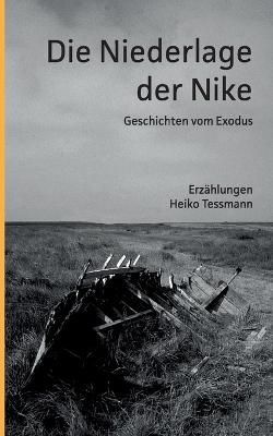 Niederlage der Nike By Tessmann 9783756239962 (Paperback)