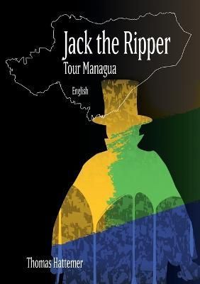 Jack the Ripper - Tour Managua By Hattemer 9783756249572 (Paperback)