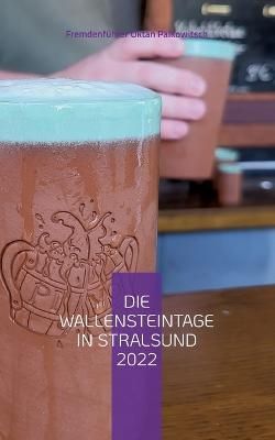 Die Wallensteintage in Stralsund 2022:Der Bildband zum Fest