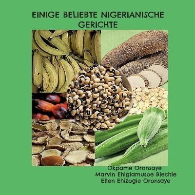 Einige beliebte nigerianische Gerichte By Oronsaye 9783756294947