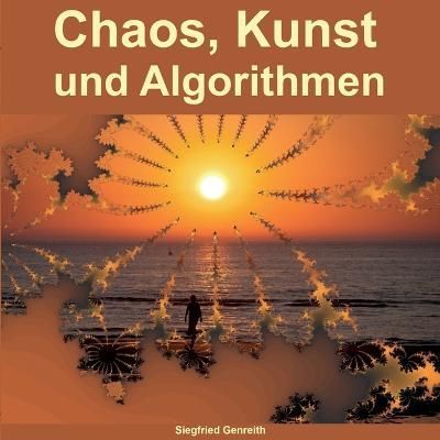 Chaos, Kunst und Algorithmen By Genreith 9783756816088 (Paperback)