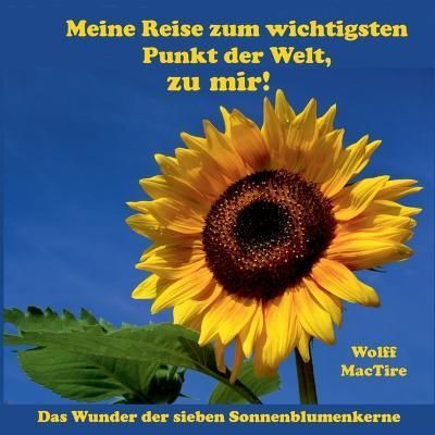 Meine Reise zum wichtigsten Punkt der Welt, zu mir! By Mactire