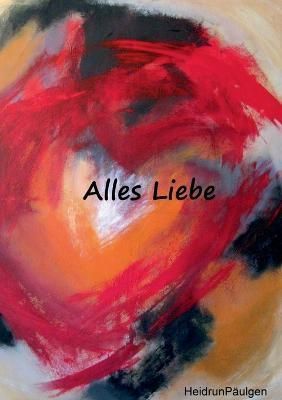 Alles Liebe By Päulgen 9783756828357 (Paperback)