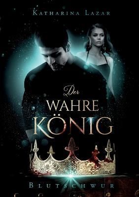 Der wahre Koenig By Katharina Lazar 9783756834211 (Paperback)
