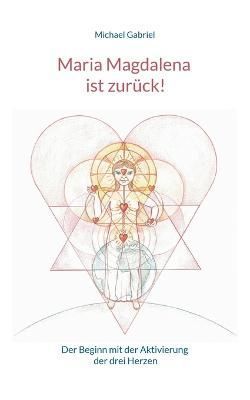 Maria Magdalena Ist Zurück! By Michael Gabriel 9783756834556
