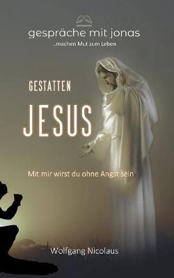 Gestatten, Jesus By Wolfgang Nicolaus 9783756837137 (Paperback)
