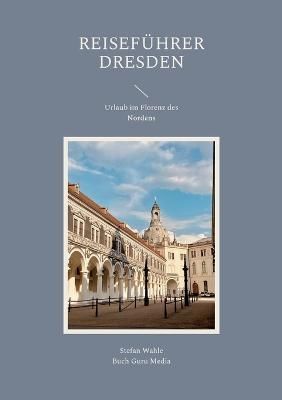Reiseführer Dresden By Wahle 9783756838301 (Paperback)