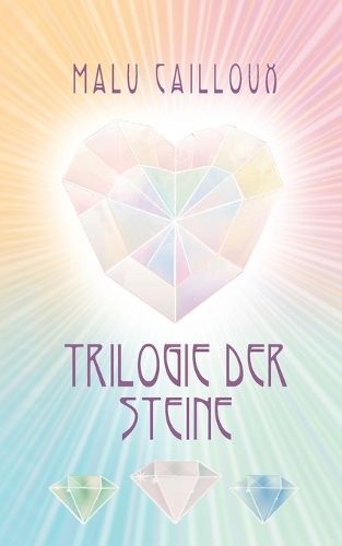 Trilogie der Steine By Cailloux 9783756855155 (Paperback)