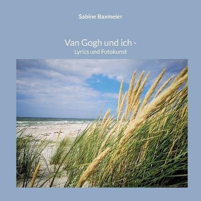 Van Gogh und ich By Sabine Baxmeier 9783756856336 (Paperback)