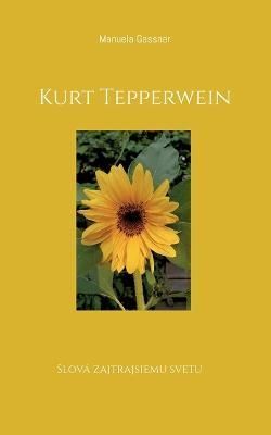 Kurt Tepperwein By Manuela Gassner 9783756874439 (Paperback)