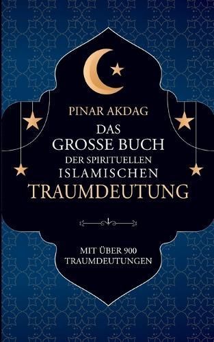 Das Große Buch Der Spirituellen Islamischen Traumdeutung (Paperback)