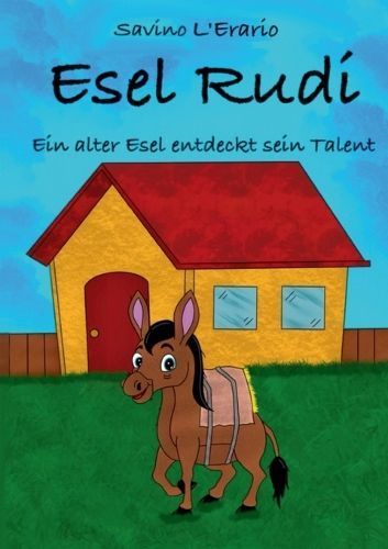 Esel Rudi Ein alter Esel entdeckt sein Talent By L'Erario (Paperback)