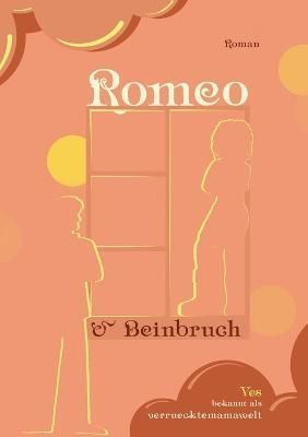 Romeo Und Beinbruch By Ves Liebig 9783756885572 (Paperback)